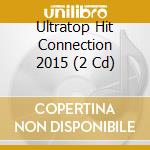 Ultratop Hit Connection 2015 (2 Cd) cd
