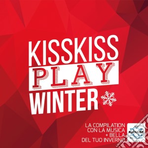 Kiss Kiss Play Winter 2015 cd musicale di Warner Music Italy