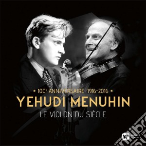 Menuhin, Yehudi - Le Violon Du Siecle (3 Cd) cd musicale di Menuhin, Yehudi