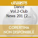Dance Vol.2-Club News 201 (2 Cd)