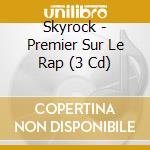 Skyrock - Premier Sur Le Rap (3 Cd) cd