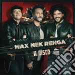 Max Pezzali, Nek & Francesco Renga - Max Nek Renga - Il Disco (Live) (2 Cd)