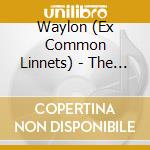 Waylon (Ex Common Linnets) - The World Can Wait cd musicale di Waylon (Ex Common Linnets)