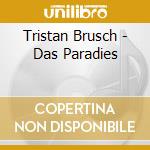 Tristan Brusch - Das Paradies cd