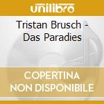 Tristan Brusch - Das Paradies