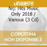 Nrj: Hits Music Only 2018 / Various (3 Cd) cd