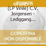 (LP Vinile) C.V. Jorgensen - Lediggang Agogo vinile