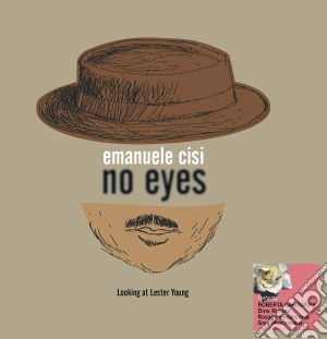 (LP Vinile) Emanuele Cisi - No Eyes: Looking At Lester Young lp vinile di Emanuele Cisi