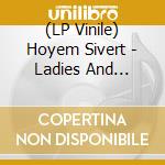 (LP Vinile) Hoyem Sivert - Ladies And Gentlemen Of The Opp (Vinyl)