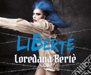Loredana Berte' - Liberte' cd musicale di Loredana Berte'