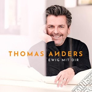 Thomas Anders - Ewig Mit Dir cd musicale di Thomas Anders