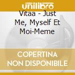 Vitaa - Just Me, Myself Et Moi-Meme cd