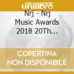 Nrj - Nrj Music Awards 2018 20Th Edition (4 Cd) cd musicale di Nrj