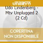 Udo Lindenberg - Mtv Unplugged 2 (2 Cd) cd