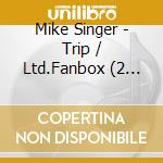 Mike Singer - Trip / Ltd.Fanbox (2 Cd) cd