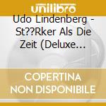 Udo Lindenberg - St??Rker Als Die Zeit (Deluxe Box-Set) (2 Cd) cd