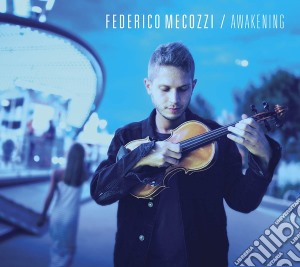 Federico Mecozzi - Awakening cd musicale di Federico Mecozzi