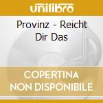 Provinz - Reicht Dir Das