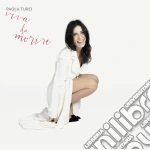 Paola Turci - Viva Da Morire cd