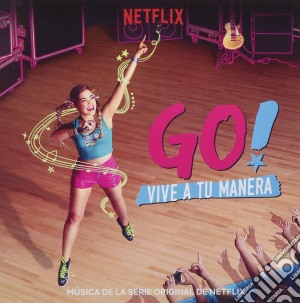 Go! Vive A Tu Manera: La Serie / Various cd musicale di Varios Interpretes