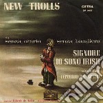 (LP Vinile) New Trolls - Signore, Io Sono Irish / Duemila (7") (Rsd 2019)