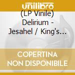 (LP Vinile) Delirium - Jesahel / King's Road (7