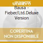 Bausa - Fieber/Ltd.Deluxe Version cd