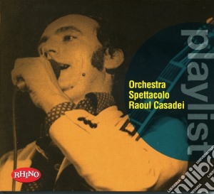 Orchestra Spettacolo Raoul Casadei - Playlist cd musicale di Spettacolo Orchestra