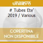 # Tubes Ete' 2019 / Various cd