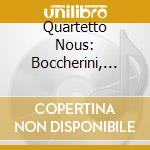 Quartetto Nous: Boccherini, Verdi, Puccini, Respighi cd