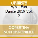 V/A - Fun Dance 2019 Vol. 2 cd