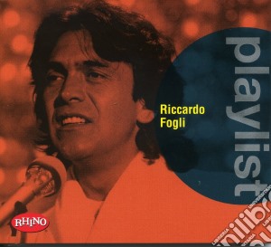 Riccardo Fogli - Playlist cd musicale di Riccardo Fogli