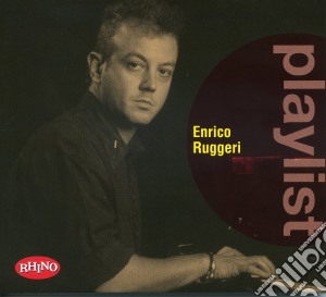 Enrico Ruggeri - Playlist cd musicale di Enrico Ruggeri