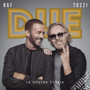 Raf & Umberto Tozzi - Due, La Nostra Storia (2 Cd) cd musicale