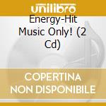 Energy-Hit Music Only! (2 Cd) cd