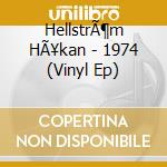 HellstrÃ¶m HÃ¥kan - 1974 (Vinyl Ep)