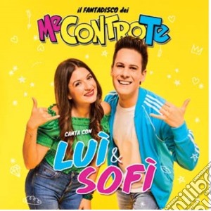 Me Contro Te - Il Fantadisco Dei Me Contro Te - Canta Con Lui' E Sofi' cd musicale di Me Contro Te