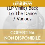 (LP Vinile) Back To The Dance / Various lp vinile