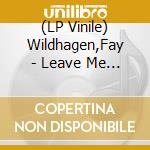 (LP Vinile) Wildhagen,Fay - Leave Me To The Moon (Live) 140 Gr 12-Ltd. lp vinile