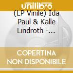 (LP Vinile) Ida Paul & Kalle Lindroth - Vuonna Nolla vinile