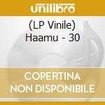 (LP Vinile) Haamu - 30 vinile