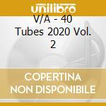 V/A - 40 Tubes 2020 Vol. 2 cd