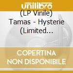 (LP Vinile) Tamas - Hysterie (Limited Edition) vinile