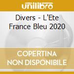 Divers - L'Ete France Bleu 2020 cd