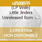(LP Vinile) Little Jinders Unreleased Rom - Mixtape vinile