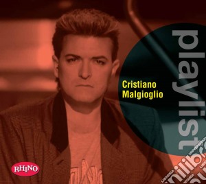 Cristiano Malgioglio - Playlist cd musicale di Cristiano Malgioglio