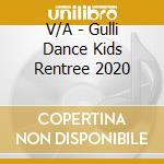 V/A - Gulli Dance Kids Rentree 2020 cd