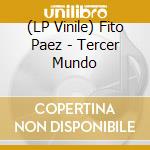 (LP Vinile) Fito Paez - Tercer Mundo vinile