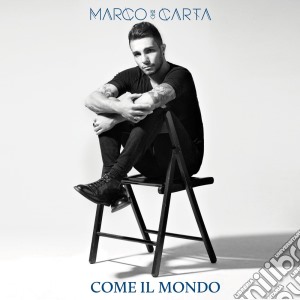 Marco Carta - Come Il Mondo cd musicale di Marco Carta