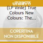 (LP Vinile) True Colours New Colours: The Songs Of Split Enz - True Colours New Colours: The Songs Of Split Enz vinile